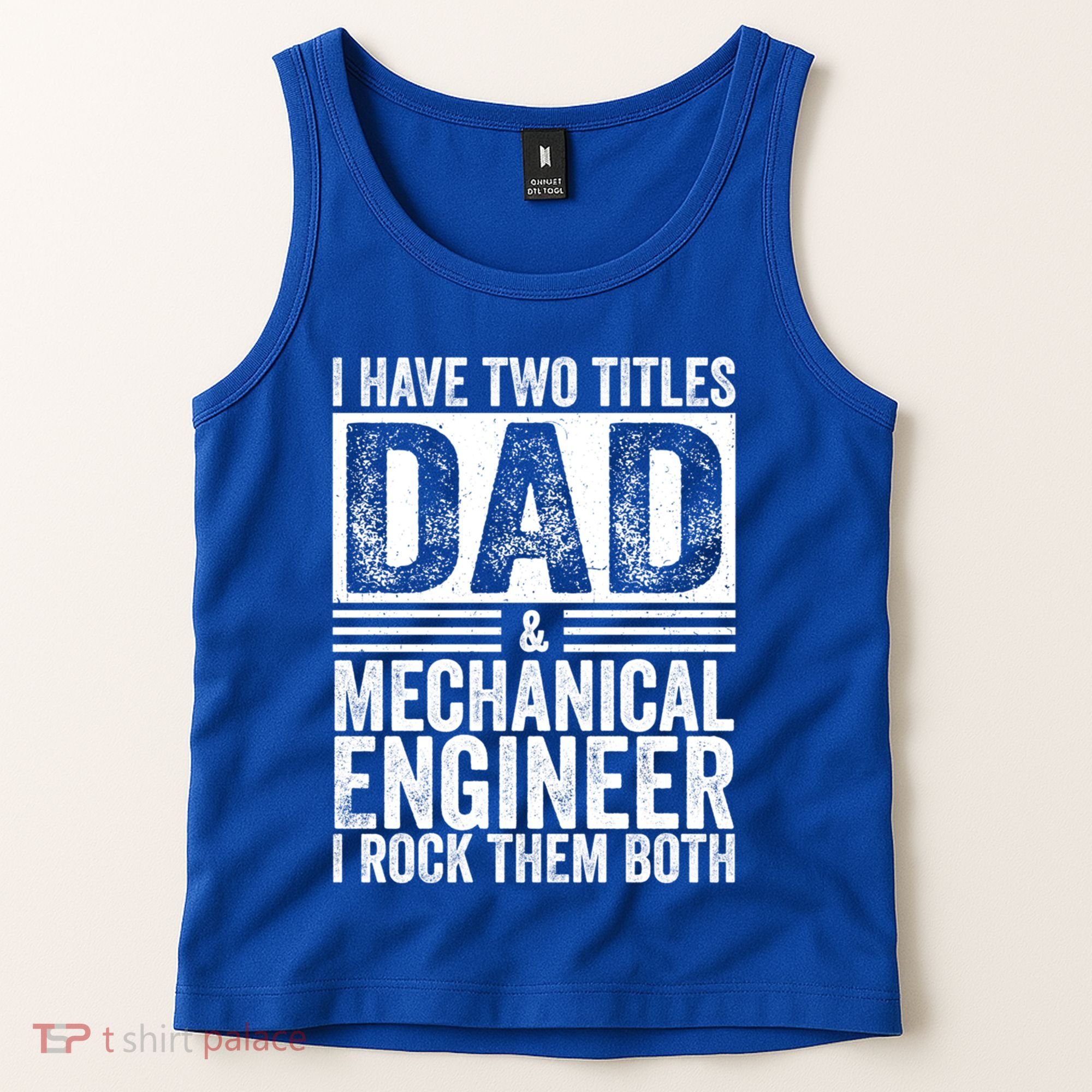 I Have Two Titles Dad And Mechanical Engineer FatherS Day Gift Tank Top