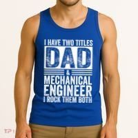 I Have Two Titles Dad And Mechanical Engineer FatherS Day Gift Tank Top thumb 3