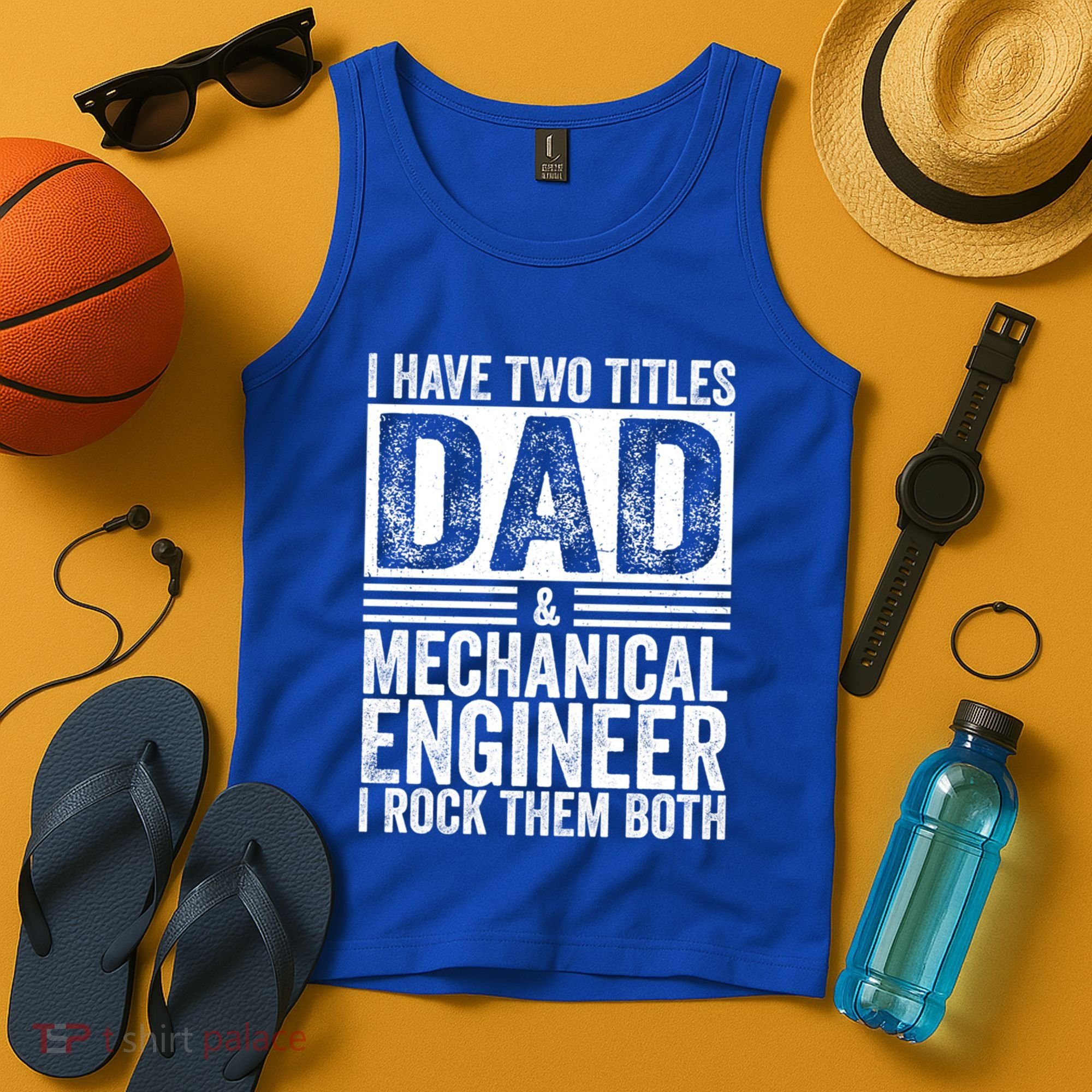 I Have Two Titles Dad And Mechanical Engineer FatherS Day Gift Tank Top