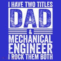 I Have Two Titles Dad And Mechanical Engineer FatherS Day Gift Toddler T-Shirt thumb 4