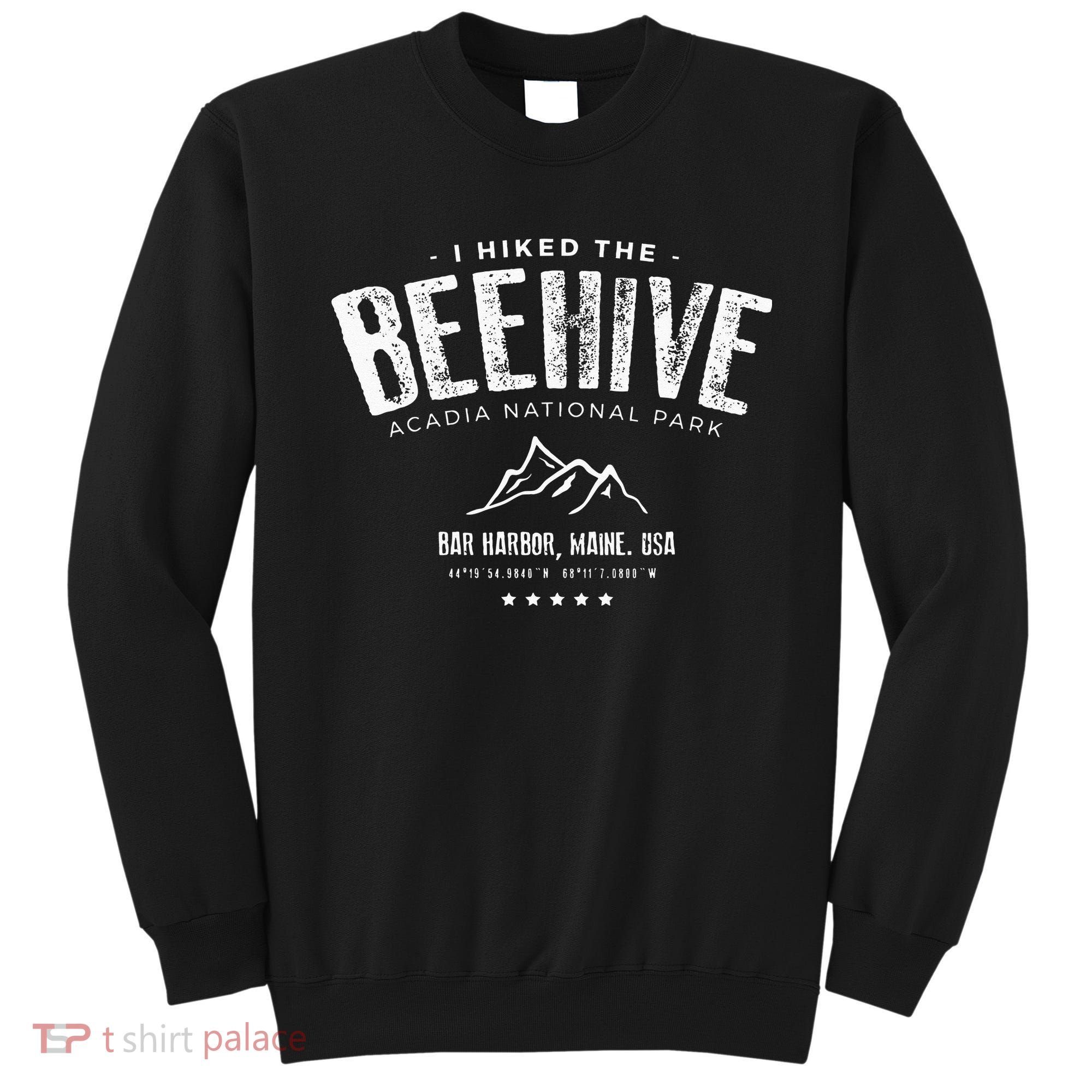 I Hiked The Beehive Trail Acadia National Park Sweatshirt