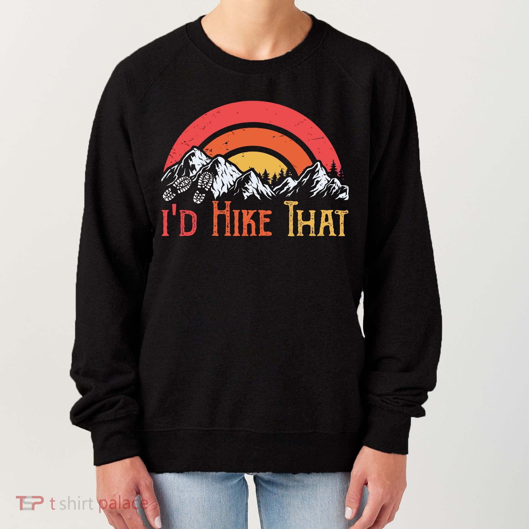 Id Hiker That Women's Sweatshirt
