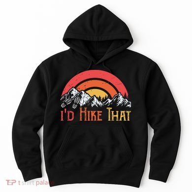 Id Hiker That Hoodie