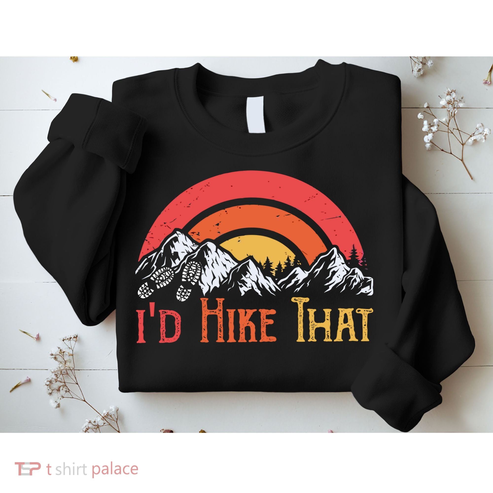 Id Hiker That Sweatshirt