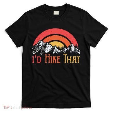 Id Hiker That T-Shirt