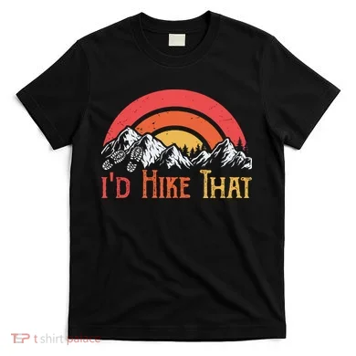 Id Hiker That T-Shirt