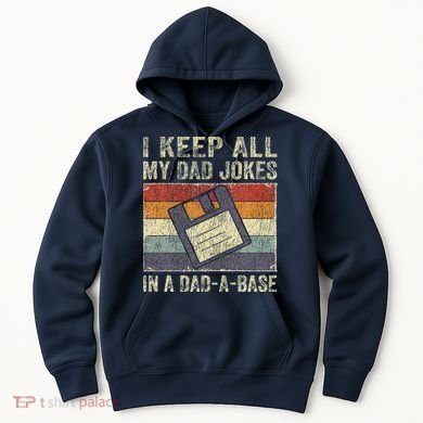 I Keep All My Dad Jokes In A Dad-A-Base Vintage Father Dad Hoodie