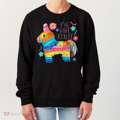 Id Hit That Funny Mexican Llama Pinata Women's Sweatshirt
