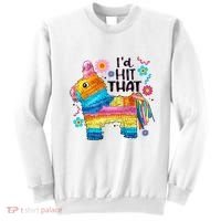 Id Hit That Funny Mexican Llama Pinata Sweatshirt thumb 0