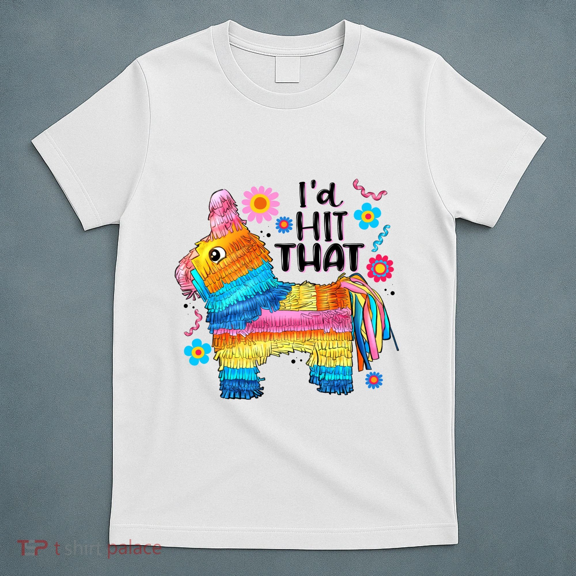 Id Hit That Funny Mexican Llama Pinata T-Shirt