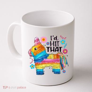 Id Hit That Funny Mexican Llama Pinata Coffee Mug