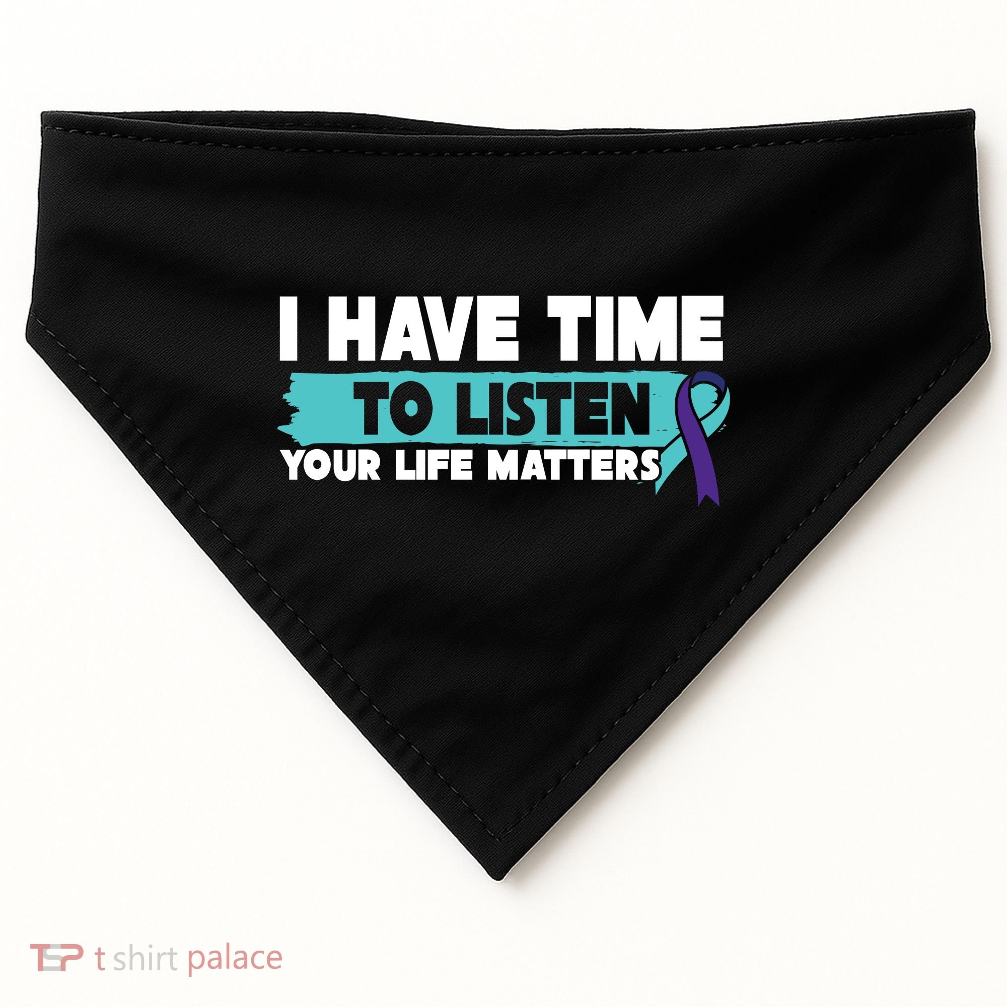 I Have Time Your Life Matters Suicide Awareness USA-Made Doggie Bandana