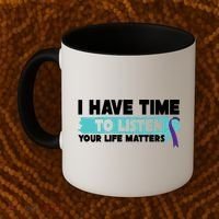I Have Time Your Life Matters Suicide Awareness Coffee Mug thumb 2