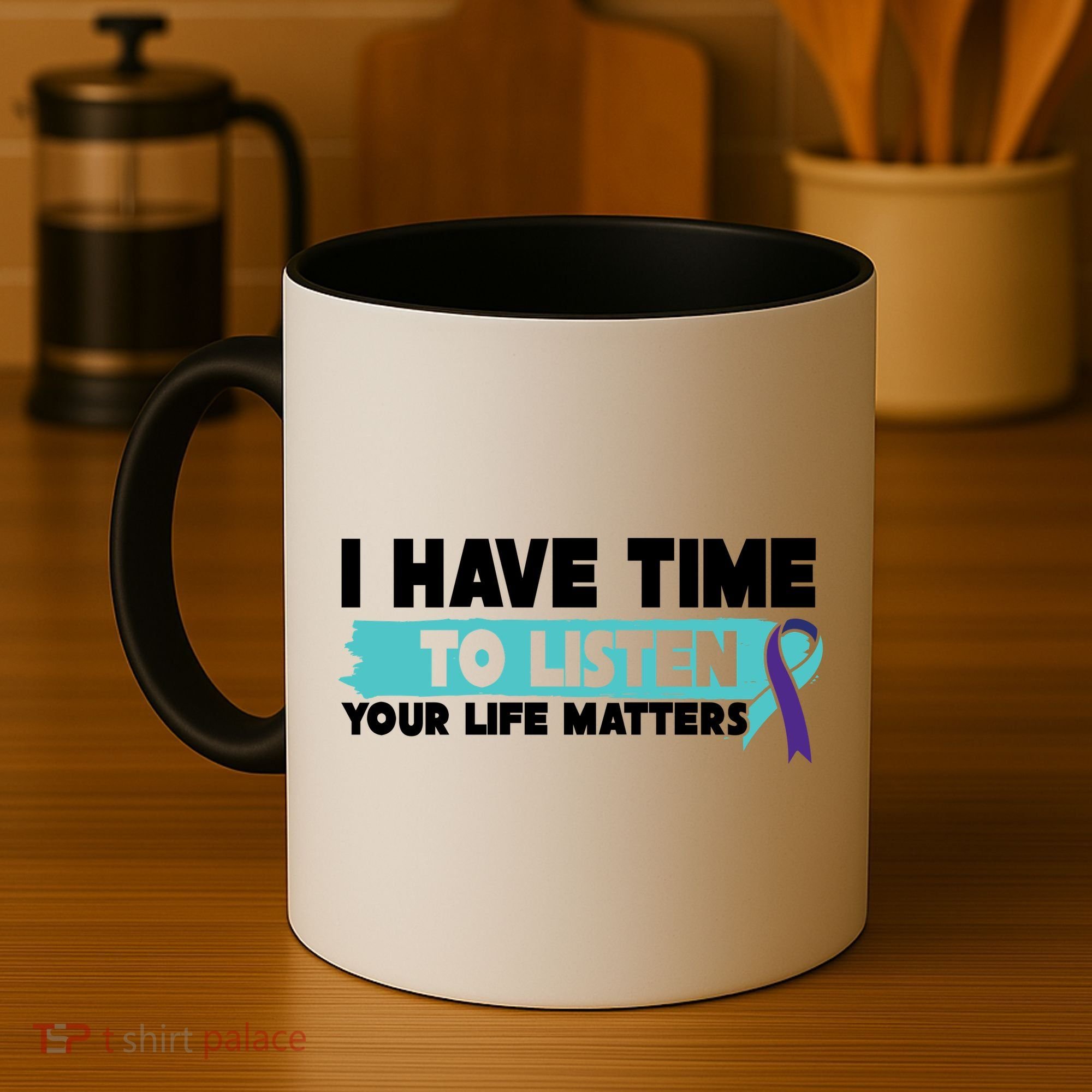 I Have Time Your Life Matters Suicide Awareness Coffee Mug