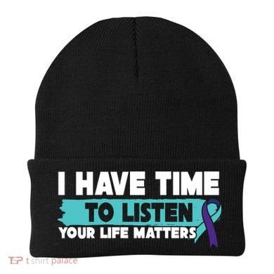 I Have Time Your Life Matters Suicide Awareness Beanie