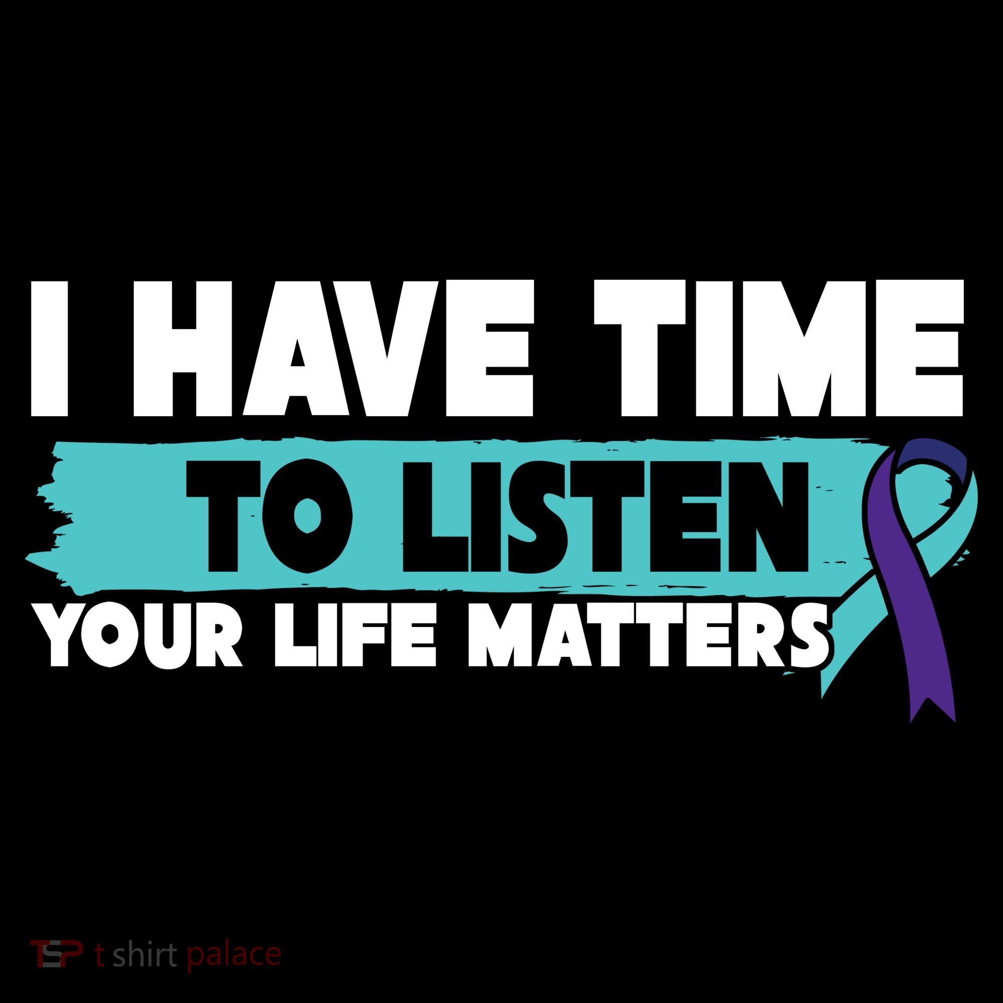 I Have Time Your Life Matters Suicide Awareness Coaster