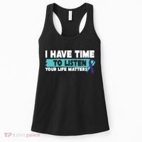 I Have Time Your Life Matters Suicide Awareness Women's Tank Top thumb 0