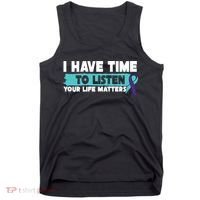 I Have Time Your Life Matters Suicide Awareness Tank Top thumb 0