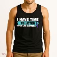 I Have Time Your Life Matters Suicide Awareness Tank Top thumb 3