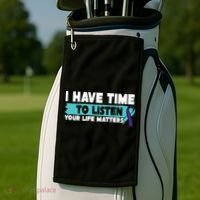 I Have Time Your Life Matters Suicide Awareness Golf Towel thumb 2
