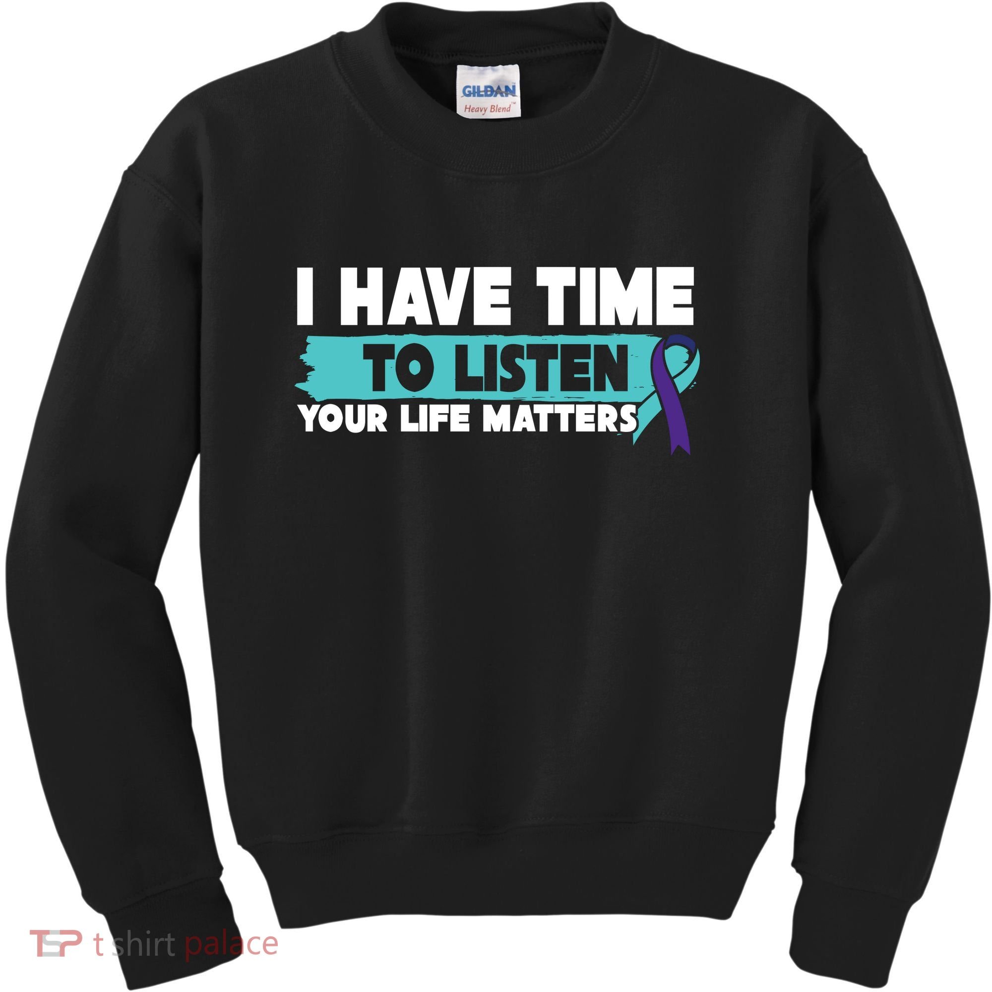 I Have Time Your Life Matters Suicide Awareness Kids Sweatshirt