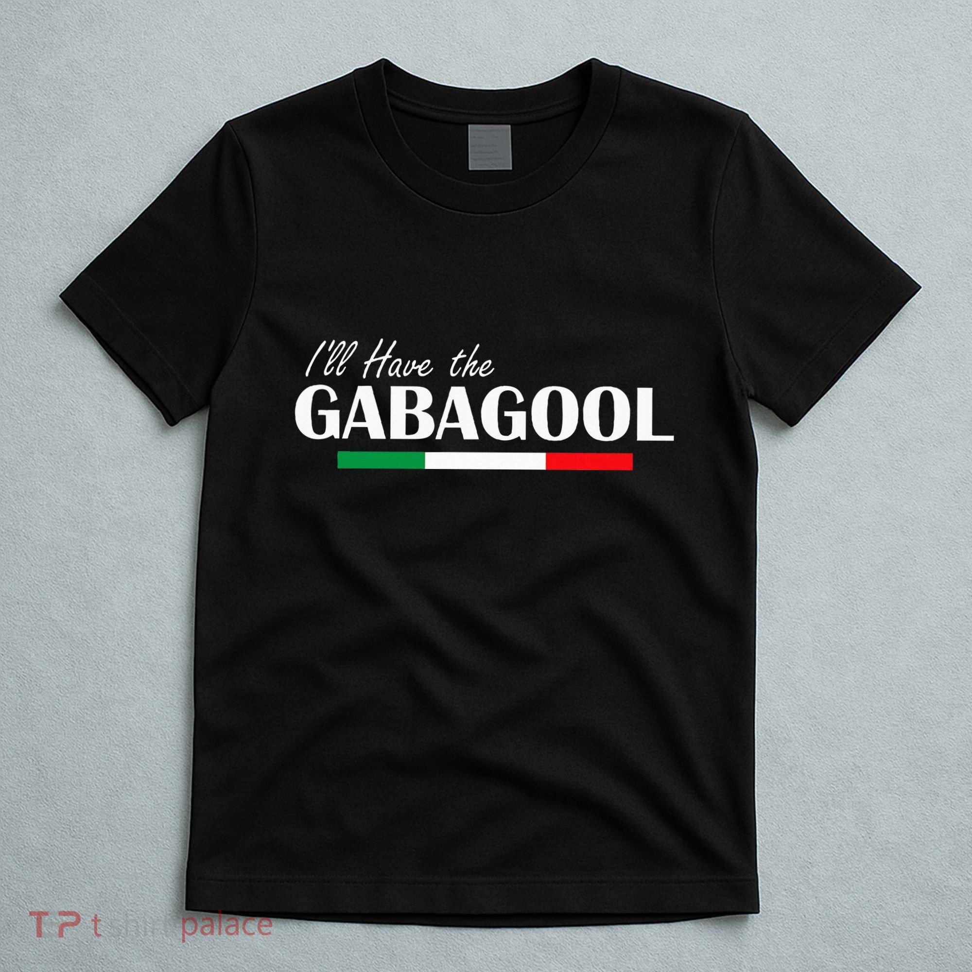 ILl Have The Gabagool T-Shirt