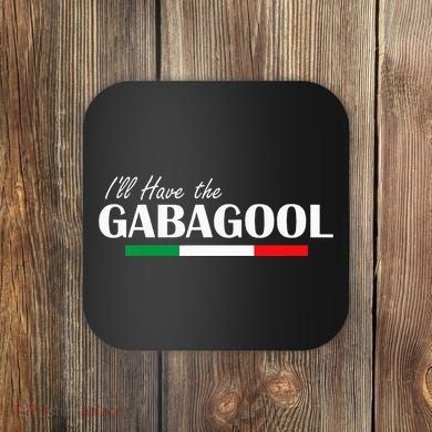 ILl Have The Gabagool Coaster