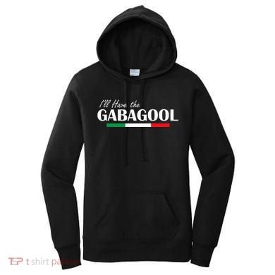 ILl Have The Gabagool Women's Hoodie