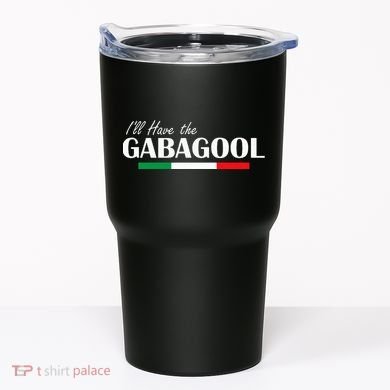 ILl Have The Gabagool Tumbler
