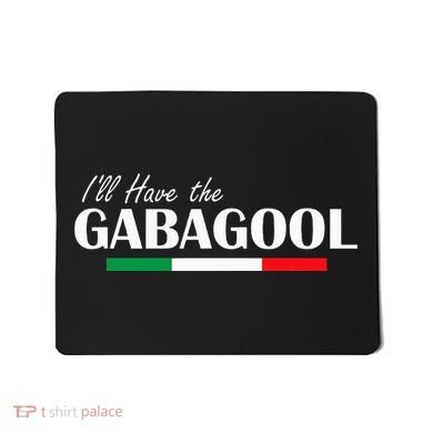 ILl Have The Gabagool Mousepad