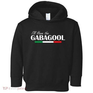 ILl Have The Gabagool Toddler Hoodie