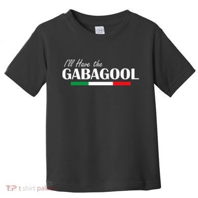 ILl Have The Gabagool Toddler T-Shirt