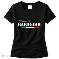 ILl Have The Gabagool Women's T-Shirt thumb 0