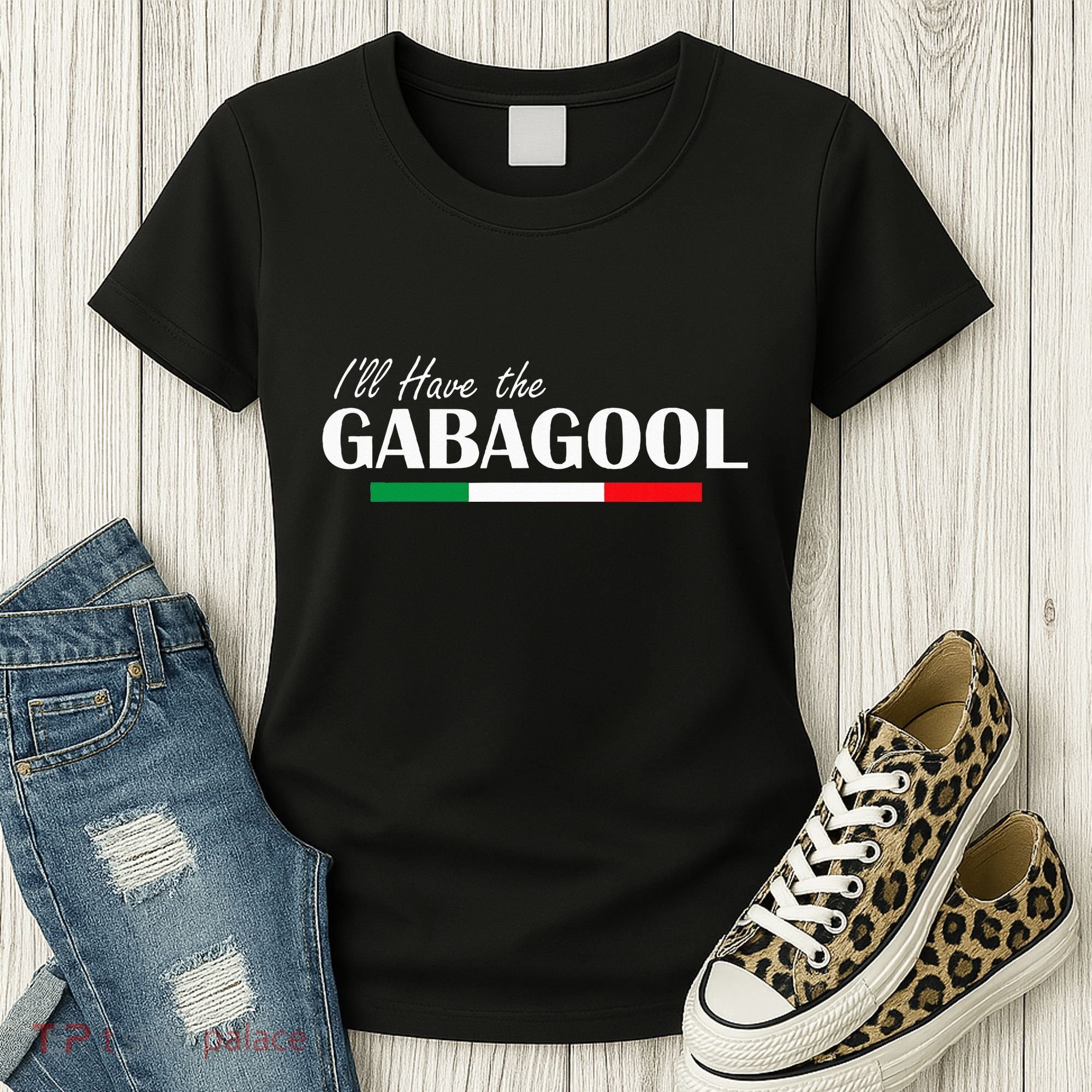 ILl Have The Gabagool Women's T-Shirt