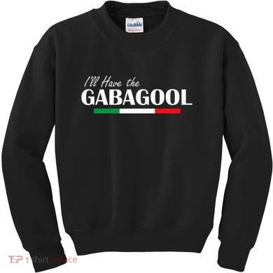 ILl Have The Gabagool Kids Sweatshirt