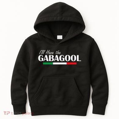ILl Have The Gabagool Kids Hoodie