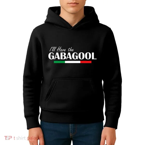 ILl Have The Gabagool Kids Hoodie