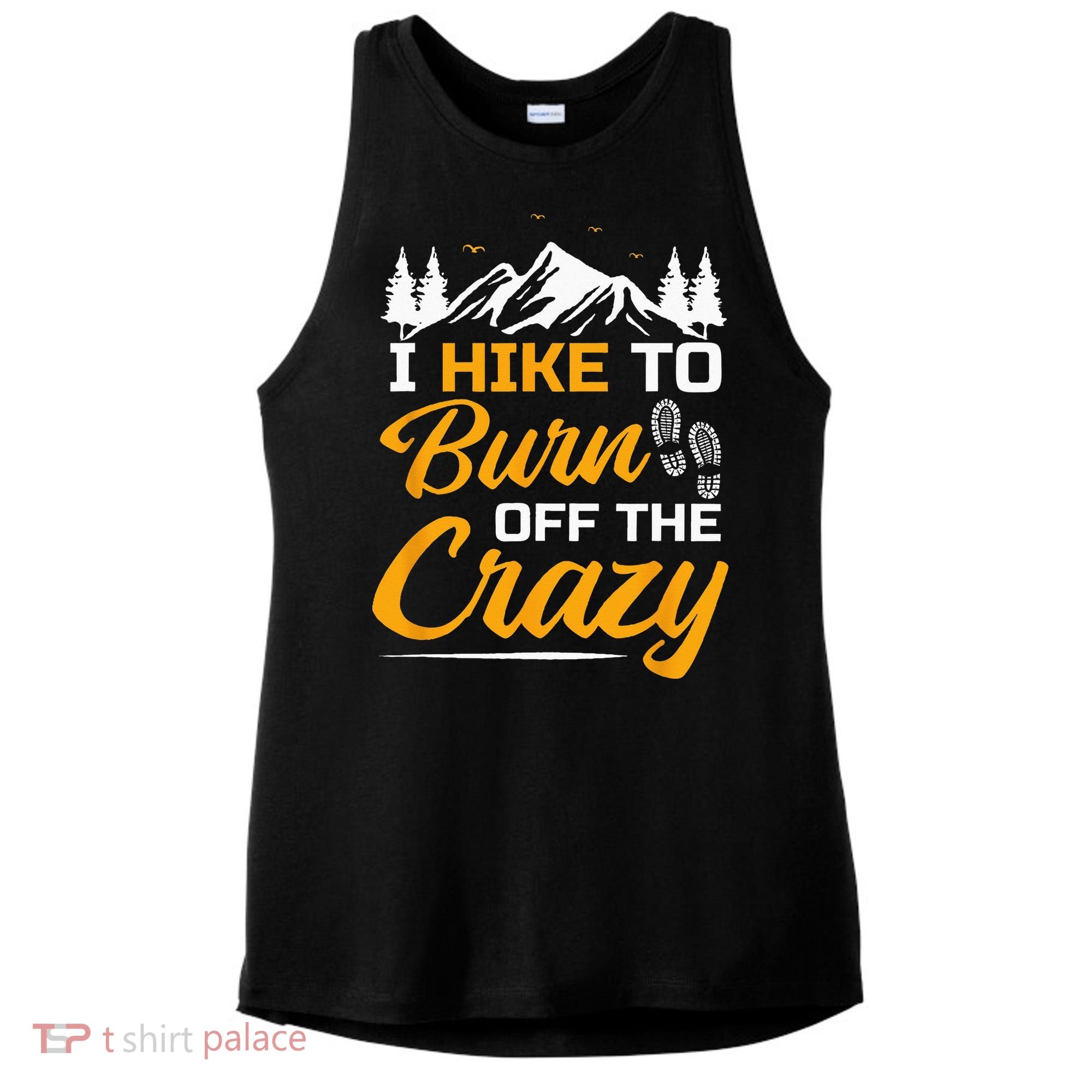 I Hike To Burn Off The Crazy Funny Hiking Ladies PosiCharge Tri-Blend Wicking Tank