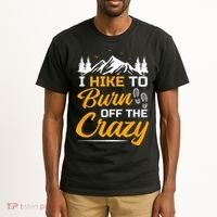I Hike To Burn Off The Crazy Funny Hiking Tall T-Shirt thumb 2