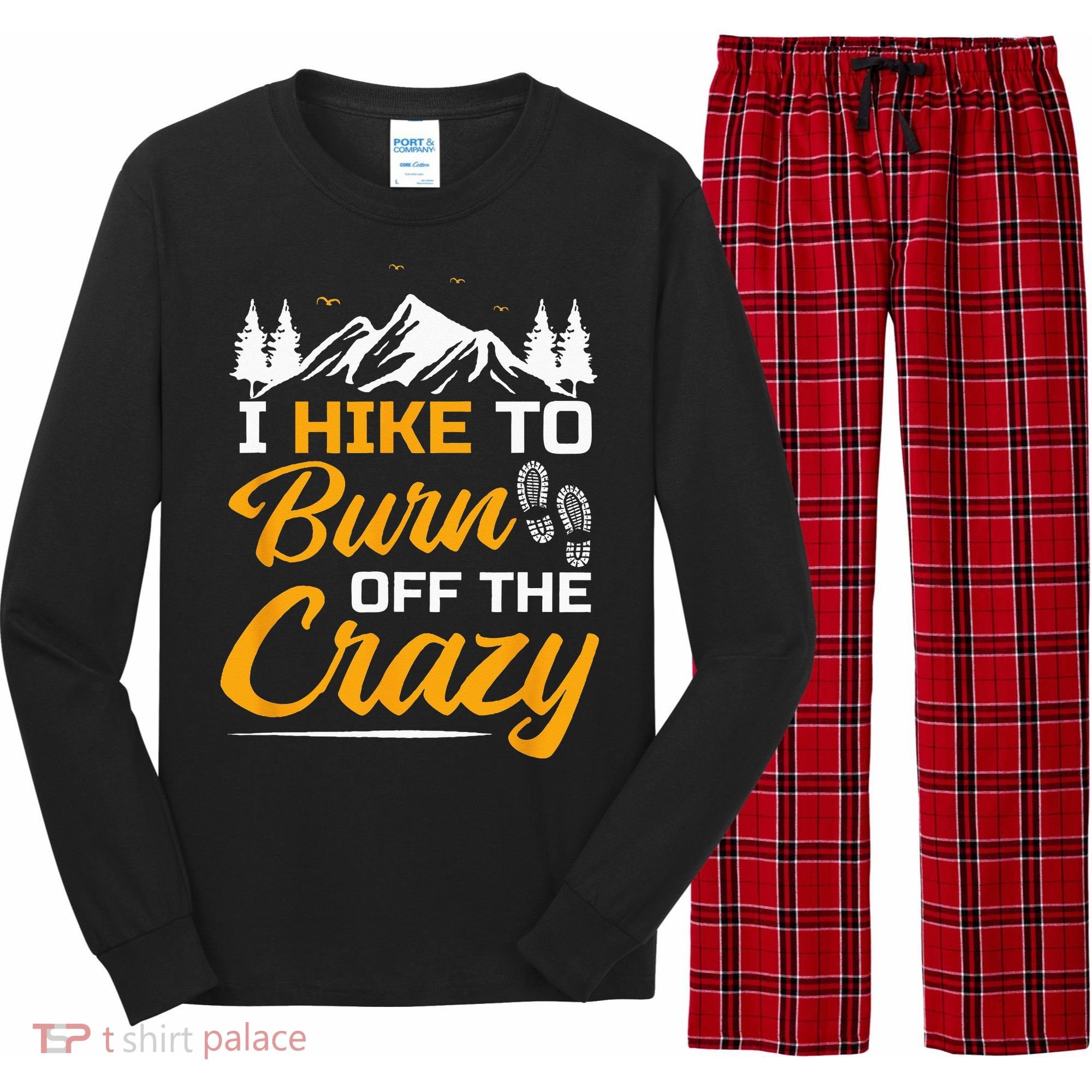I Hike To Burn Off The Crazy Funny Hiking Long Sleeve Pajama Set