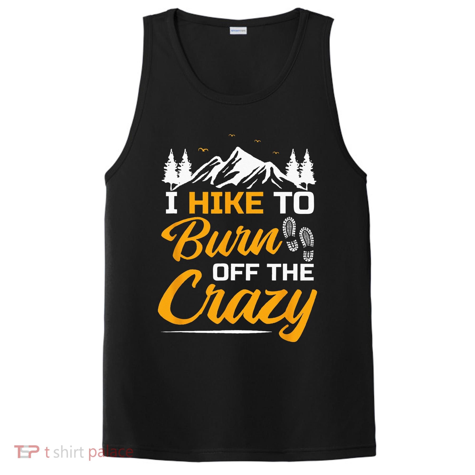 I Hike To Burn Off The Crazy Funny Hiking PosiCharge Competitor Tank