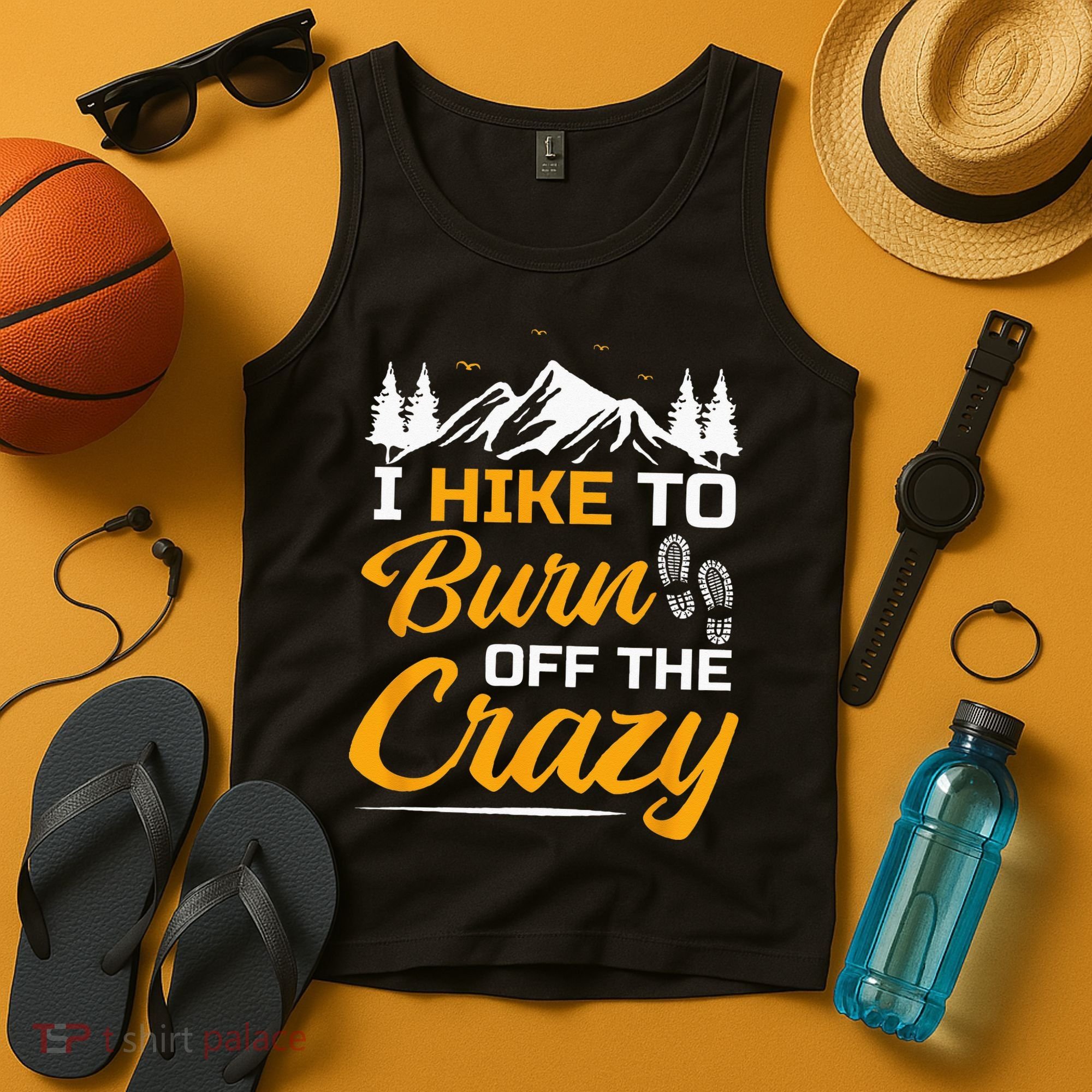 I Hike To Burn Off The Crazy Funny Hiking Tank Top