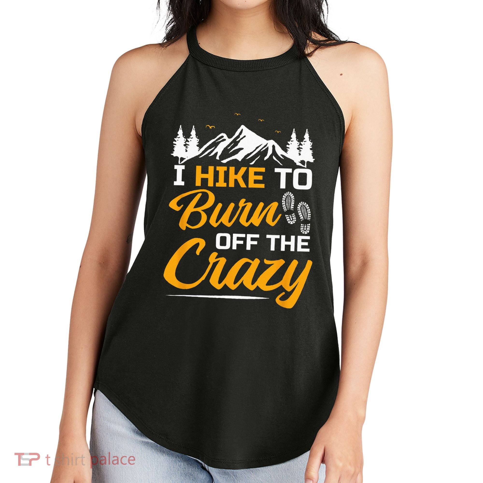 I Hike To Burn Off The Crazy Funny Hiking Women's Perfect Tri Rocker Tank
