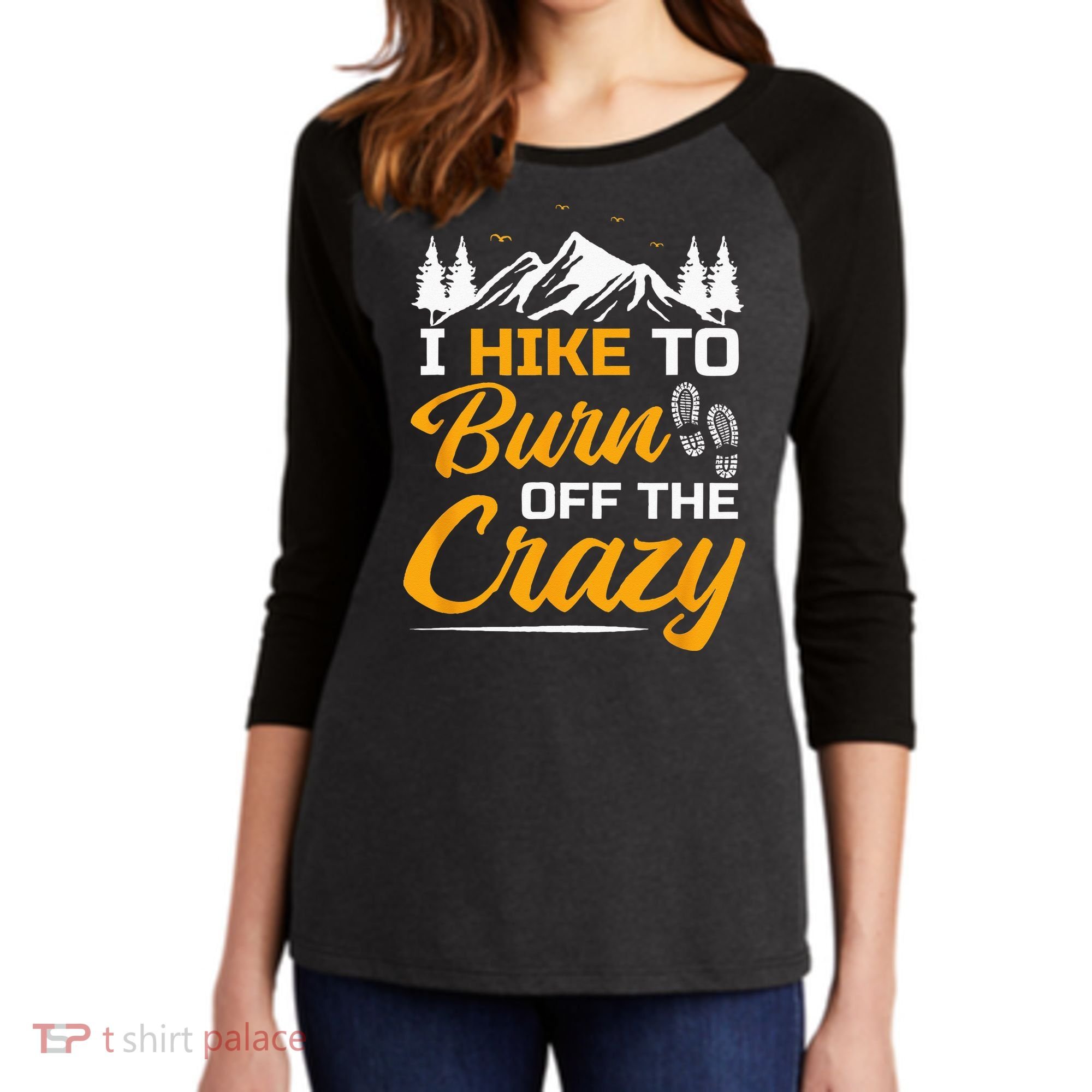 I Hike To Burn Off The Crazy Funny Hiking Women's Tri-Blend 3/4-Sleeve Raglan Shirt