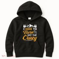I Hike To Burn Off The Crazy Funny Hiking Kids Hoodie thumb 0