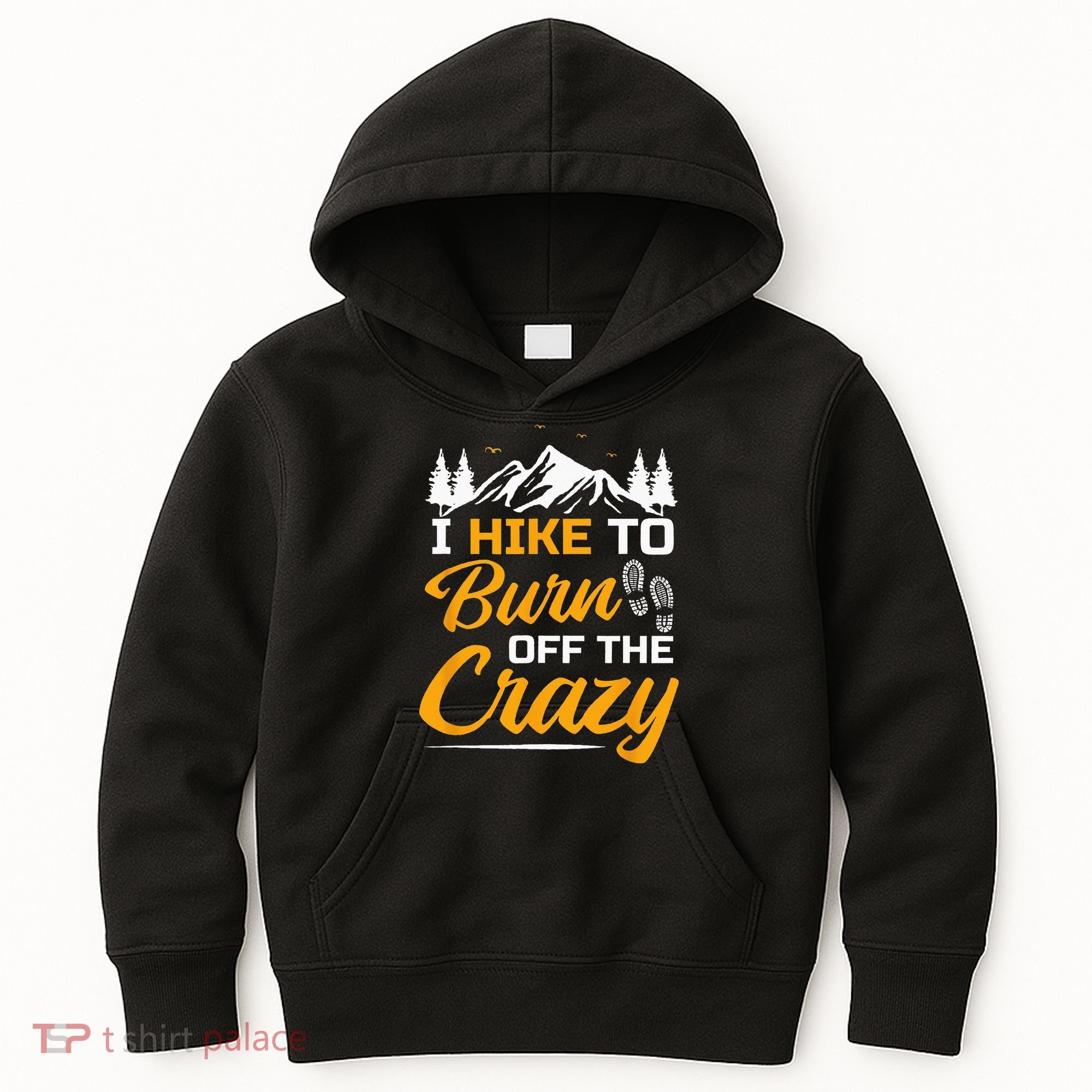 I Hike To Burn Off The Crazy Funny Hiking Kids Hoodie