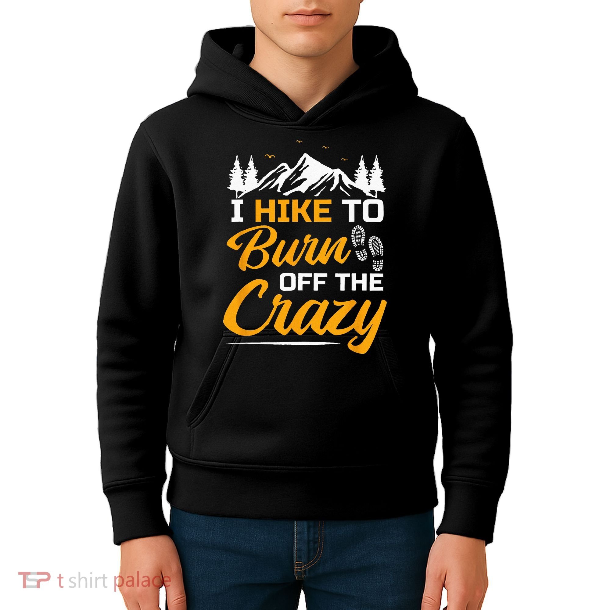 I Hike To Burn Off The Crazy Funny Hiking Kids Hoodie