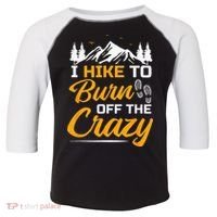 I Hike To Burn Off The Crazy Funny Hiking Toddler Fine Jersey T-Shirt thumb 0