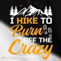 I Hike To Burn Off The Crazy Funny Hiking Toddler Fine Jersey T-Shirt thumb 2