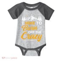 I Hike To Burn Off The Crazy Funny Hiking Infant Baby Jersey Bodysuit thumb 0